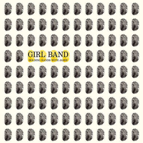 Girl Band: Holding Hands With Jamie LP